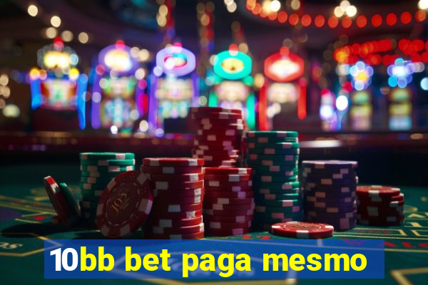 10bb bet paga mesmo